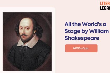 All the World's a Stage by William Shakespeare