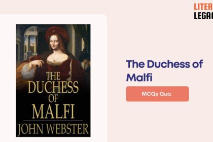 The Duchess of Malfi MCQs Quiz Questions and Answers