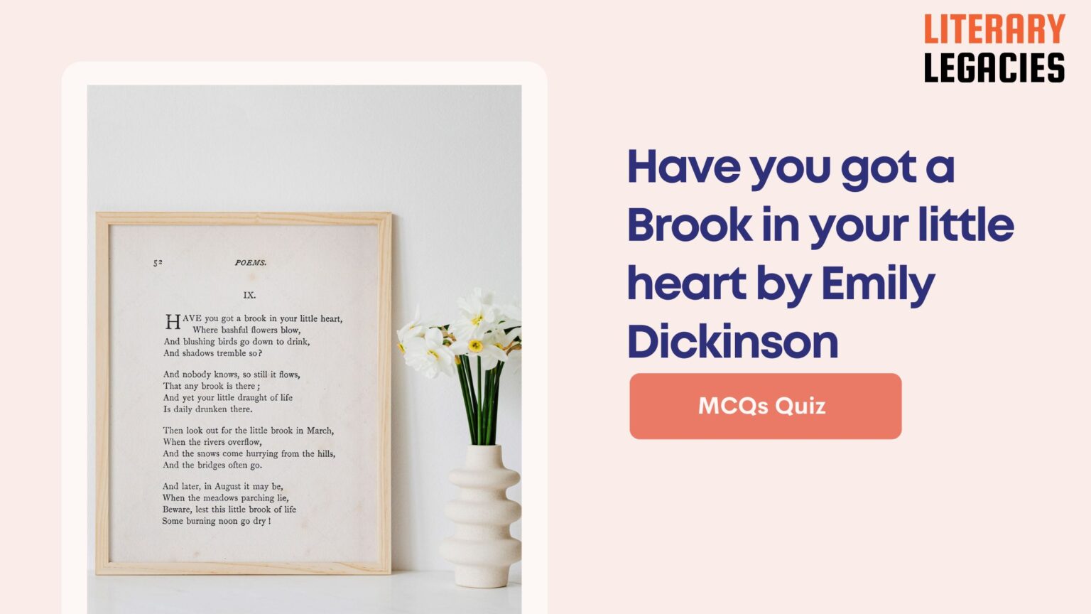 Have you got a Brook in your little heart by Emily Dickinson MCQs Quiz Questions And Answers