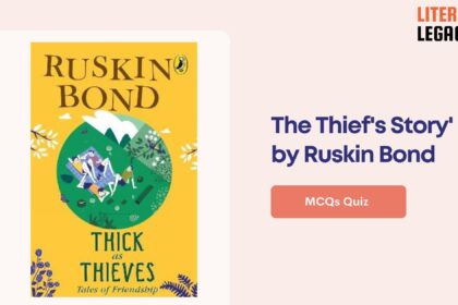 The Thief's Story' by Ruskin Bond MCQs Quiz Questions And Answers